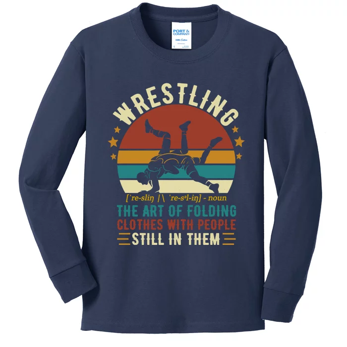 Wrestling Definition Funny Wrestle Women Boy Wrestling Kids Long Sleeve Shirt