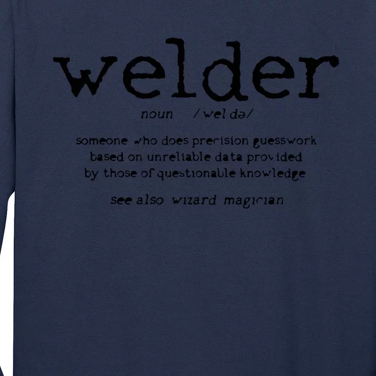 Welder Definition Funny Welding Quote Welder Long Sleeve Shirt