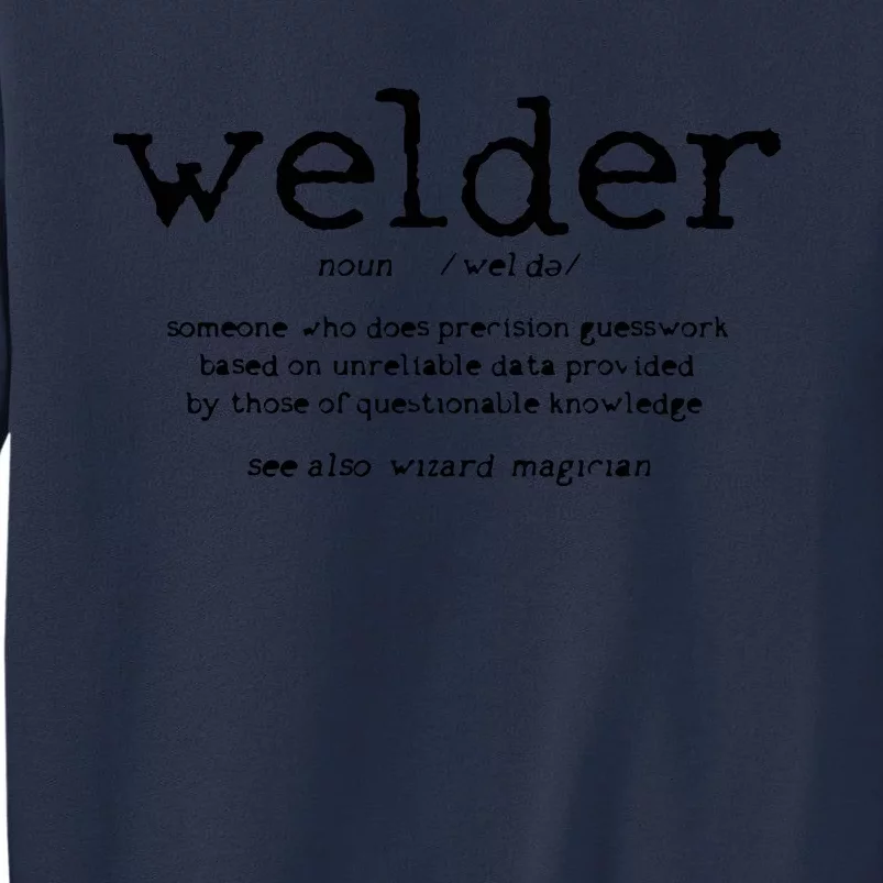 Welder Definition Funny Welding Quote Welder Sweatshirt