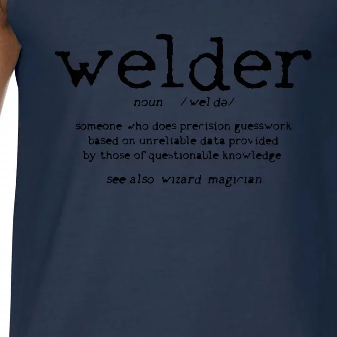 Welder Definition Funny Welding Quote Welder Comfort Colors® Tank Top