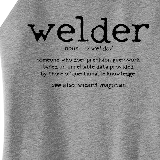 Welder Definition Funny Welding Quote Welder Women’s Perfect Tri Rocker Tank