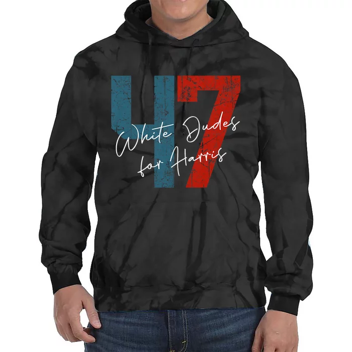 White Dudes For Harris Kamala Harris 2024 47th President Tie Dye Hoodie