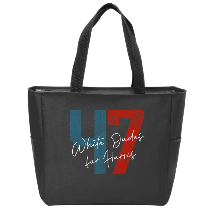 White Dudes For Harris Kamala Harris 2024 47th President Zip Tote Bag