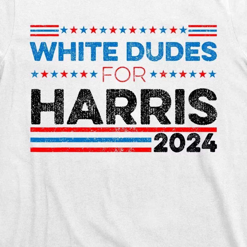 White Dudes For Kamala Harris T-Shirt