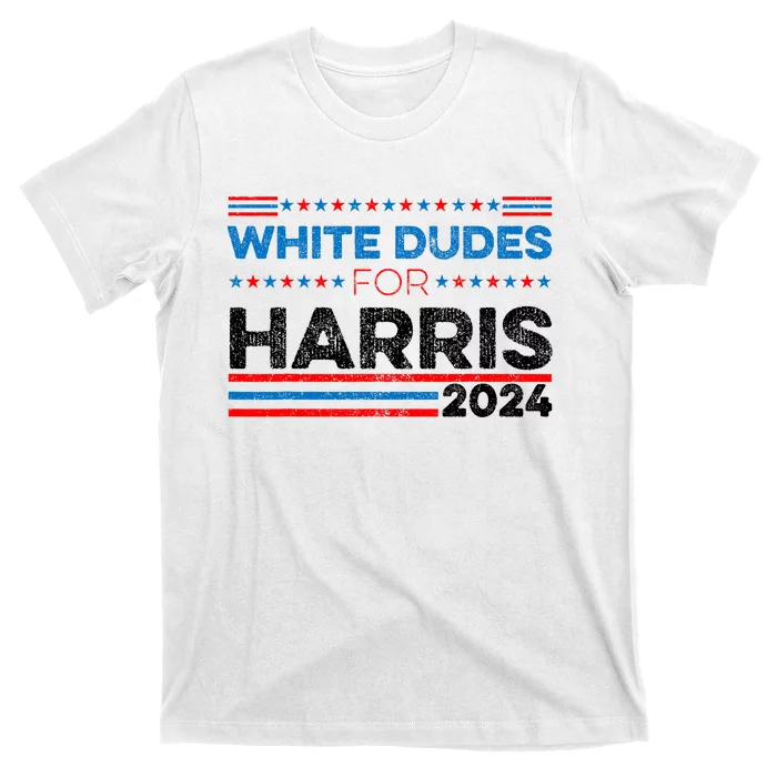 White Dudes For Kamala Harris T-Shirt