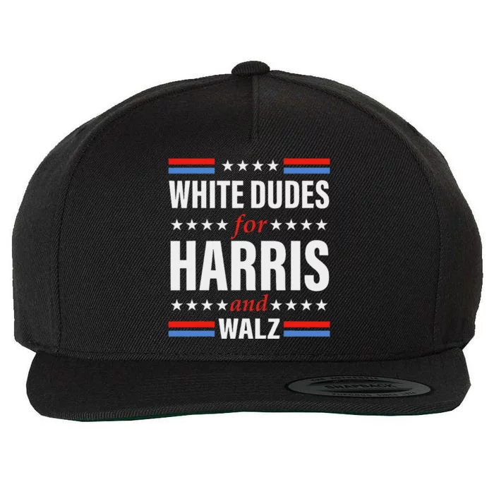 White Dudes For Kamala Harris And Waltz Walz 2024 Elections Wool Snapback Cap