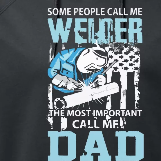 Welder Dad Fathers Day Funny Daddy Welding Dad Performance Fleece Hoodie