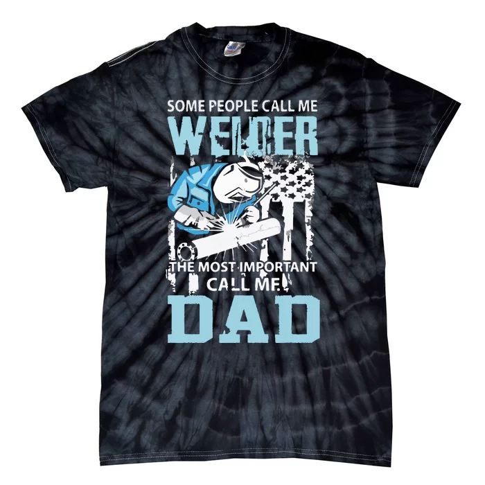 Welder Dad Fathers Day Funny Daddy Welding Dad Tie-Dye T-Shirt