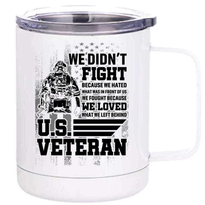 We Didnt Fight Front & Back 12oz Stainless Steel Tumbler Cup