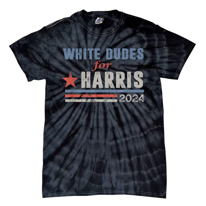 White Dudes For Kamala Harris Tie-Dye T-Shirt