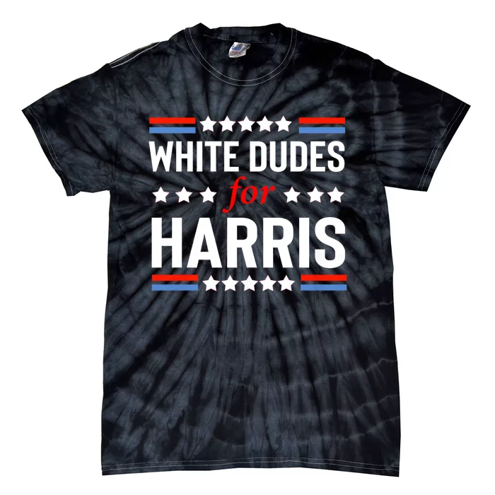 White Dudes For Kamala Harris Tie-Dye T-Shirt