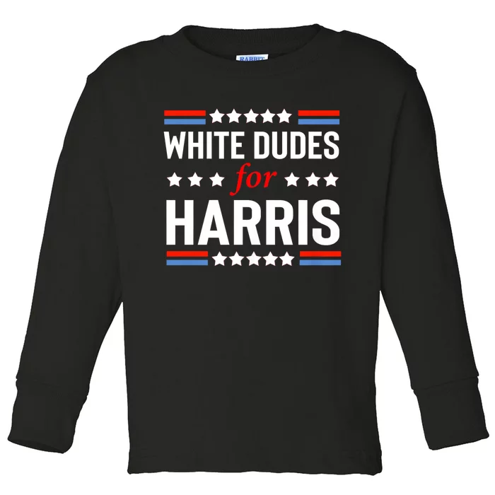 White Dudes For Kamala Harris Toddler Long Sleeve Shirt