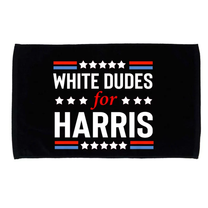 White Dudes For Kamala Harris Microfiber Hand Towel