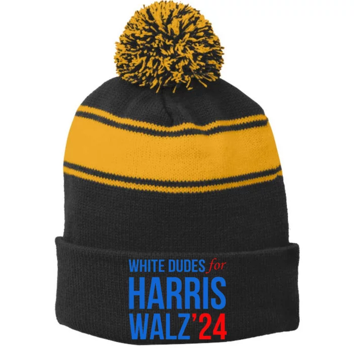 White Dudes For Harris Walz 2024 Presidential Campaign Stripe Pom Pom Beanie