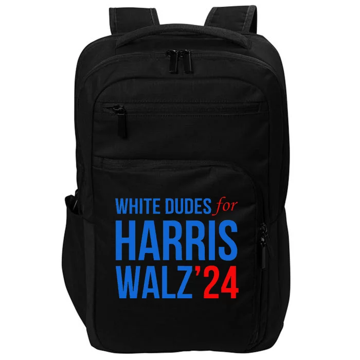 White Dudes For Harris Walz 2024 Presidential Campaign Impact Tech Backpack