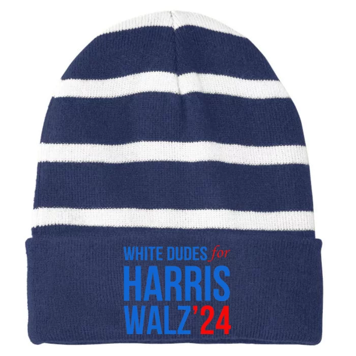 White Dudes For Harris Walz 2024 Presidential Campaign Striped Beanie with Solid Band