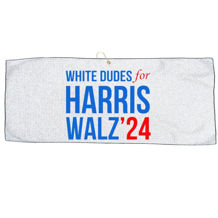 White Dudes For Harris Walz 2024 Presidential Campaign Large Microfiber Waffle Golf Towel