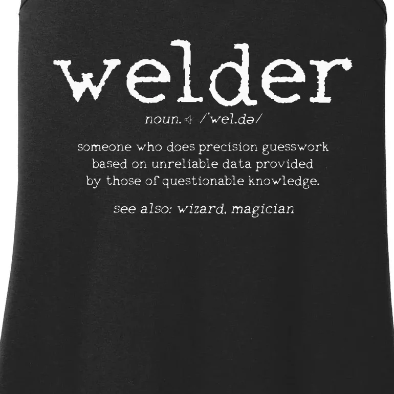 Welder Definition Funny Welding Quote Welder Gift Ladies Essential Tank