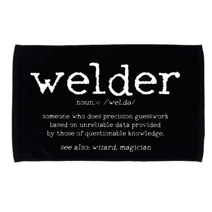 Welder Definition Funny Welding Quote Welder Gift Microfiber Hand Towel