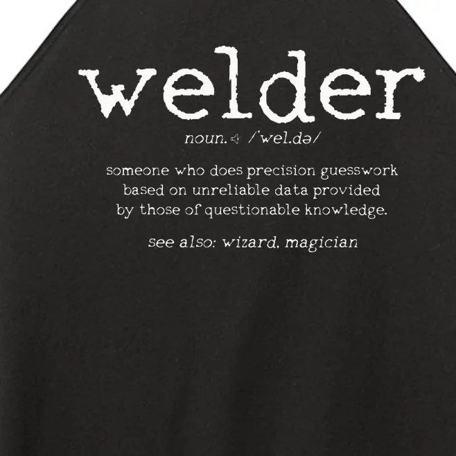 Welder Definition Funny Welding Quote Welder Gift Women’s Perfect Tri Rocker Tank