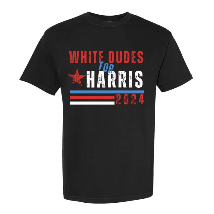 White Dudes For Harris 2024 For President Garment-Dyed Heavyweight T-Shirt