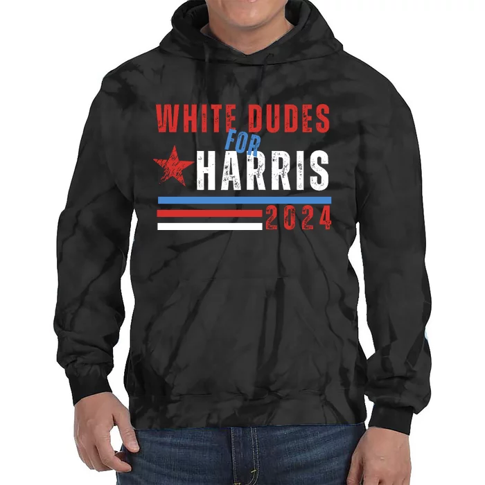 White Dudes For Harris 2024 For President Tie Dye Hoodie