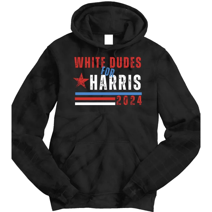 White Dudes For Harris 2024 For President Tie Dye Hoodie