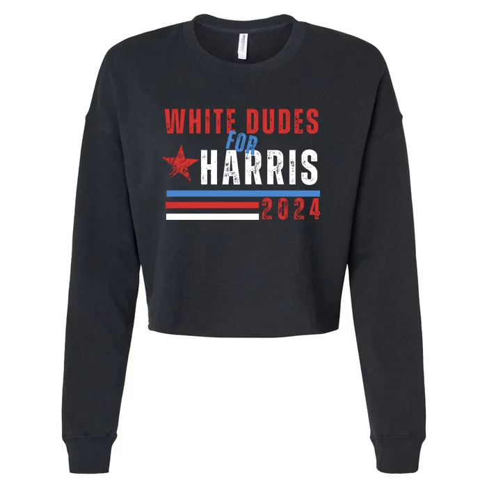 White Dudes For Harris 2024 For President Cropped Pullover Crew