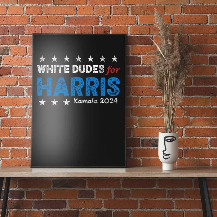 White Dudes For Harris President 2024 Election Poster