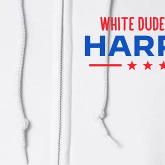 White Dudes For Harris President Election Kamala Harris 2024 Full Zip Hoodie