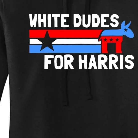 White Dudes For Harris 2024 For President Women's Pullover Hoodie