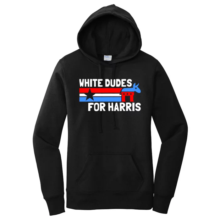 White Dudes For Harris 2024 For President Women's Pullover Hoodie