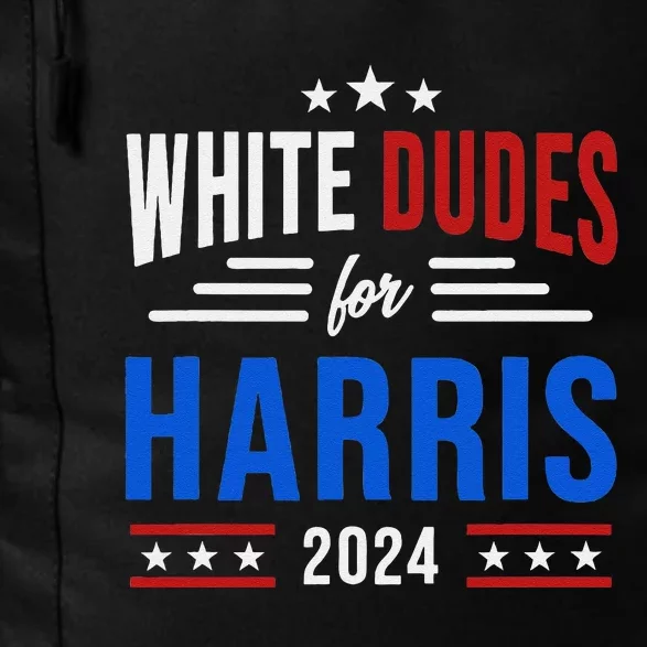 White Dudes For Harris 2024 Waltz Walz Election Campaign Daily Commute Backpack