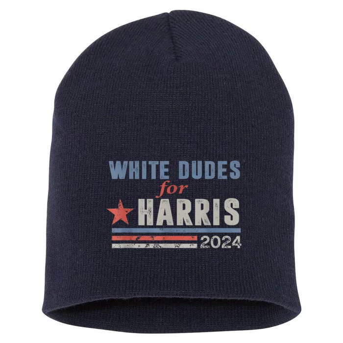 White Dudes For Kamala Harris Short Acrylic Beanie