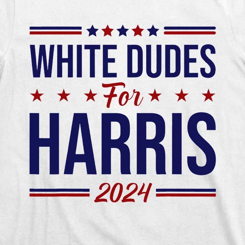 White Dudes For Harris T-Shirt