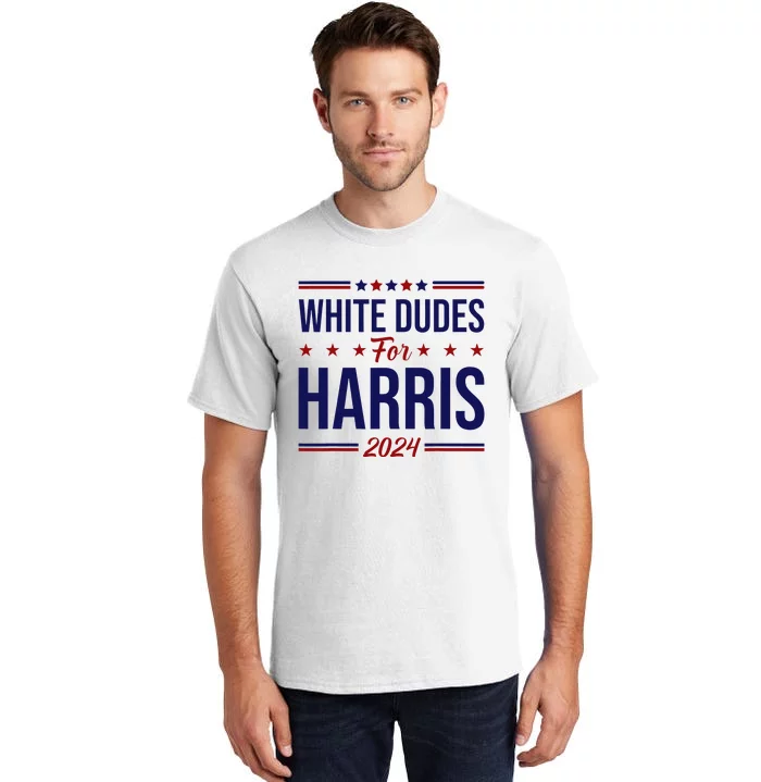 White Dudes For Harris Tall T-Shirt