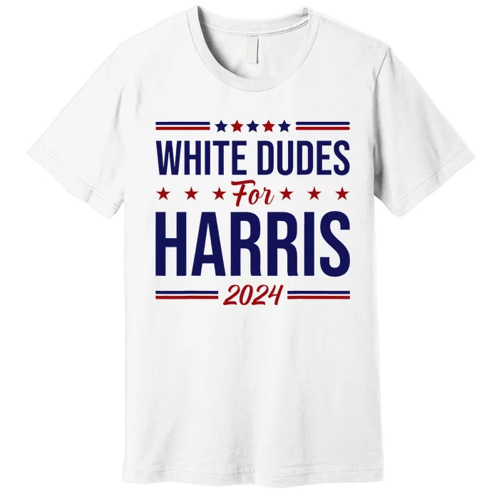 White Dudes For Harris Premium T-Shirt