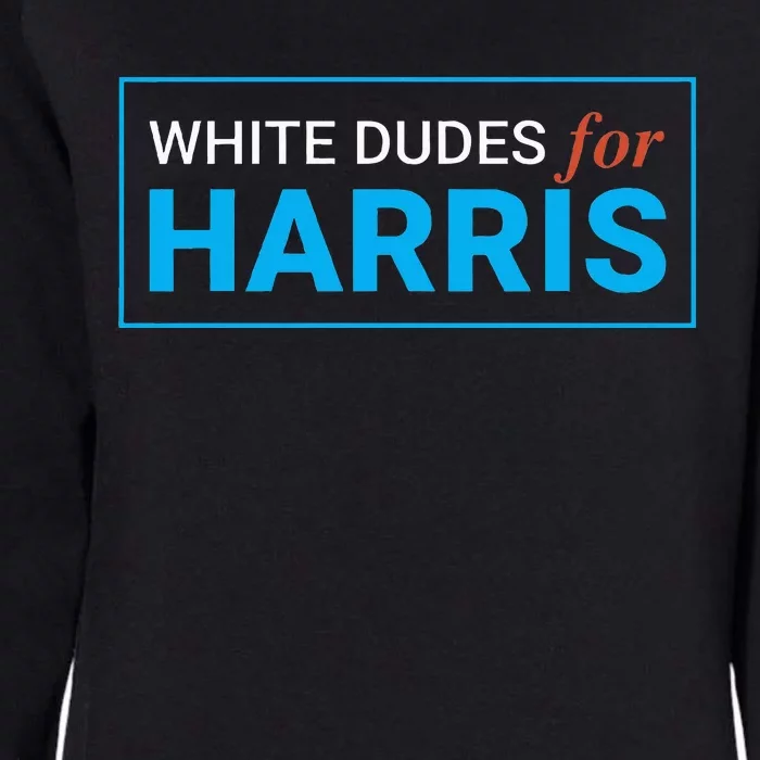 White Dudes For Kamala Harris Womens California Wash Sweatshirt