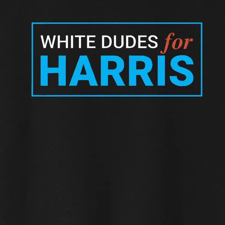 White Dudes For Kamala Harris Women's Crop Top Tee