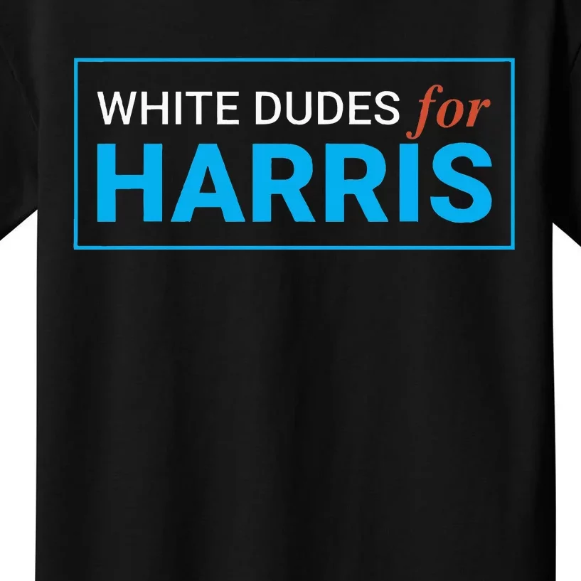 White Dudes For Kamala Harris Kids T-Shirt