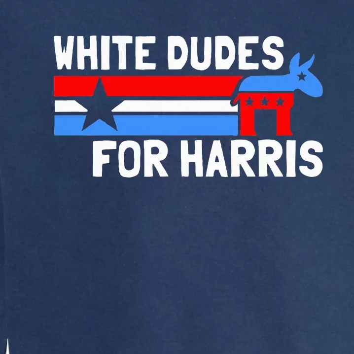 White Dudes For Harris Kamala Harris Garment-Dyed Sweatshirt