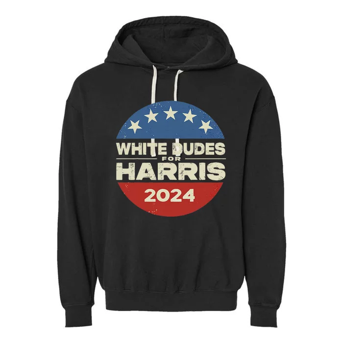 White Dudes For Harris Kamala 2024 Garment-Dyed Fleece Hoodie