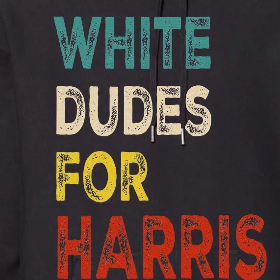 White Dudes For Harris Premium Hoodie