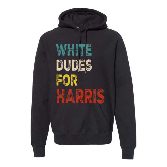 White Dudes For Harris Premium Hoodie