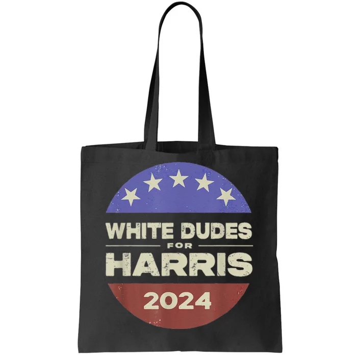 White Dudes For Harris 2024 Tote Bag