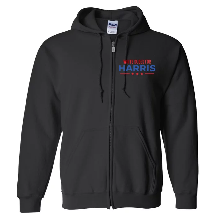 White Dudes For Harris President Election Kamala Harris 2024 Full Zip Hoodie