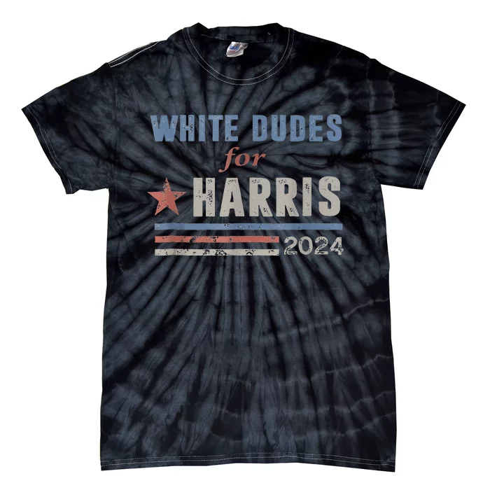 White Dudes For Kamala Harris Tie-Dye T-Shirt