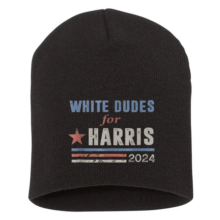 White Dudes For Kamala Harris Short Acrylic Beanie