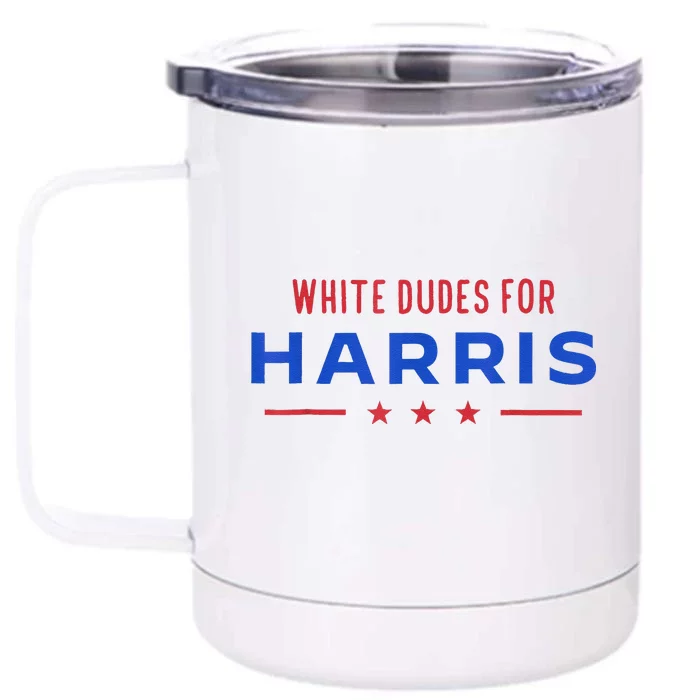 White Dudes For Harris Front & Back 12oz Stainless Steel Tumbler Cup