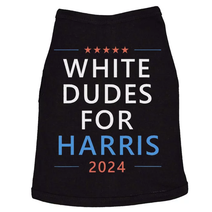 White Dudes For Harris 2024 Kamala Harris For President Doggie Tank